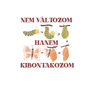 Nem változom, hanem kibontakozom 2